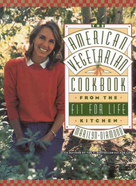 The American Vegetarian Cookbook from the Fit for Life Kitchen cover