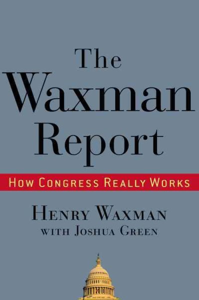 The Waxman Report: How Congress Really Works cover