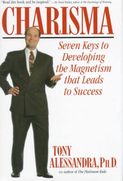 Charisma: Seven Keys to Developing the Magnatism That Leads to Success cover