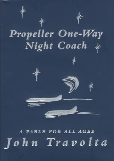 Propeller One-Way Night Coach: A Fable for All Ages cover