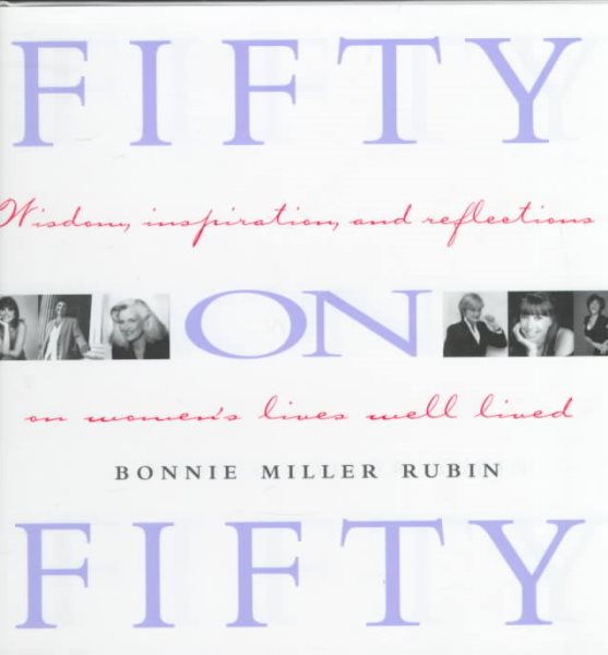 Fifty on Fifty: Wisdom, Inspiration, and Reflections on Women's Lives Well Lived cover