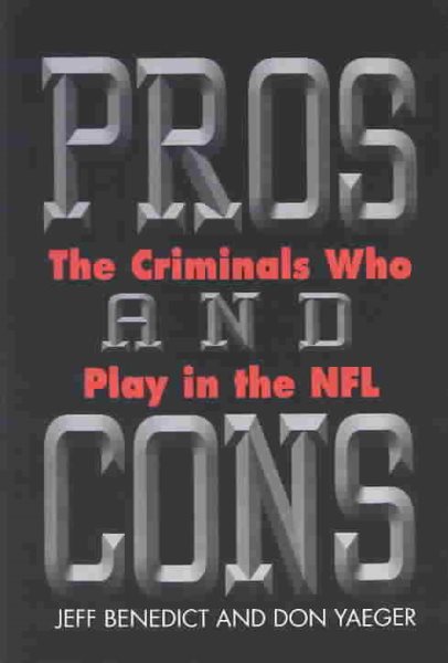 Pros and Cons: The Criminals Who Play in the NFL cover