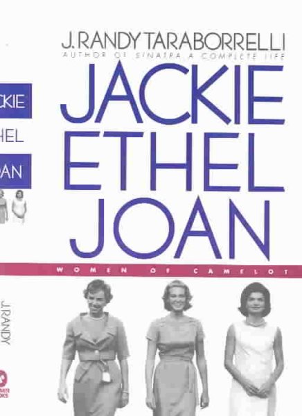 Jackie, Ethel, Joan: Women of Camelot cover