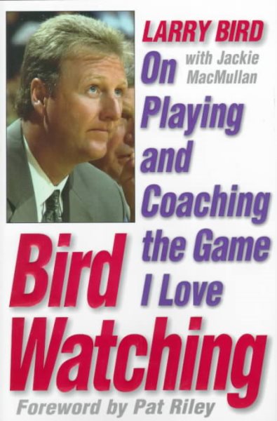 Bird Watching: On Playing and Coaching the Game I Love cover
