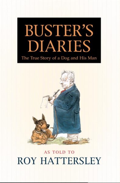 Buster's Diaries: The True Story of a Dog and His Man cover