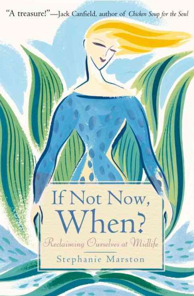 If Not Now, When: Reclaiming Ourselves at Midlife cover