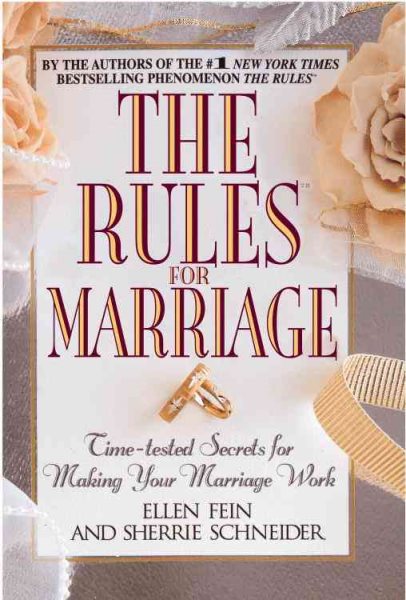 The Rules for Marriage: Time-tested Secrets for Making Your Marriage Work cover