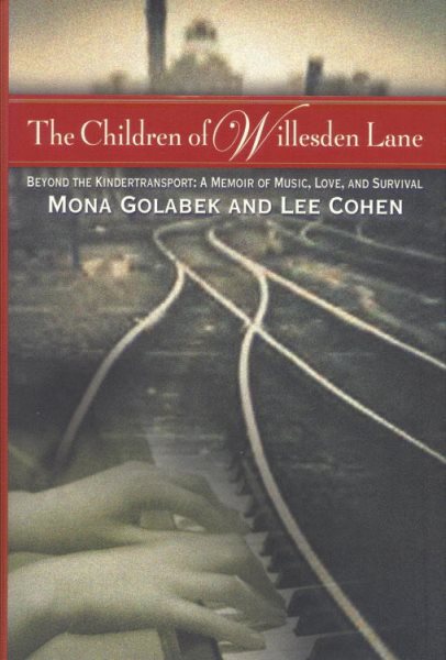 The Children of Willesden Lane: Beyond the Kindertransport: A Memoir of Music, Love, and Survival cover