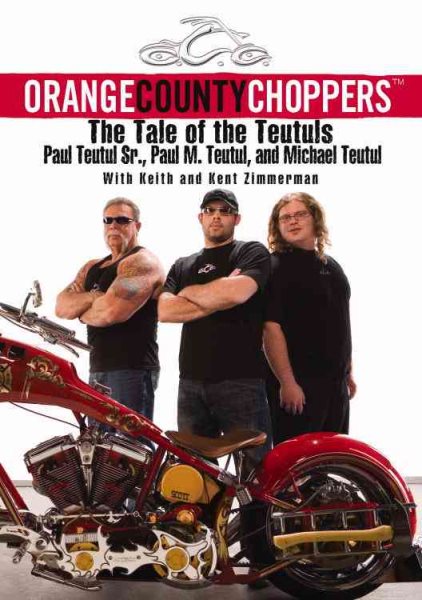 Orange County Choppers: The Tale of the Teutuls cover