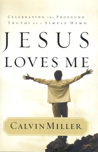 Jesus Loves Me: Celebrating the Profound Truths of a Simple Hymn cover