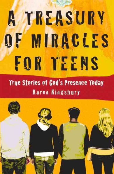 A Treasury of Miracles for Teens: True Stories of Gods Presence Today (Miracle Books Collection) cover