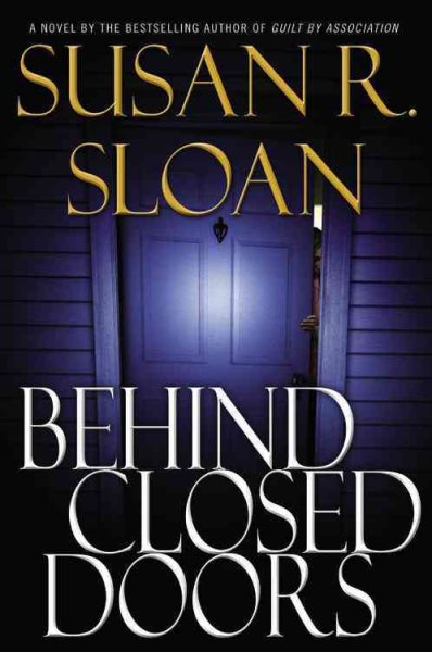Behind Closed Doors (Sloan, Susan R.) cover