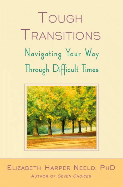 Tough Transitions: Navigating Your Way Through Difficult Times cover
