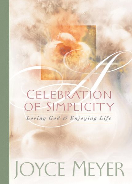 Celebration of Simplicity: Loving God and Enjoying Life cover