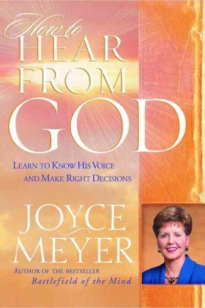 How to Hear from God: Learn to Know His Voice and Make Right Decisions cover