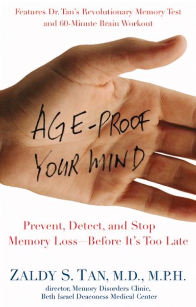 Age-Proof Your Mind: Detect, Delay, and Prevent Memory Loss--Before It's Too Late cover
