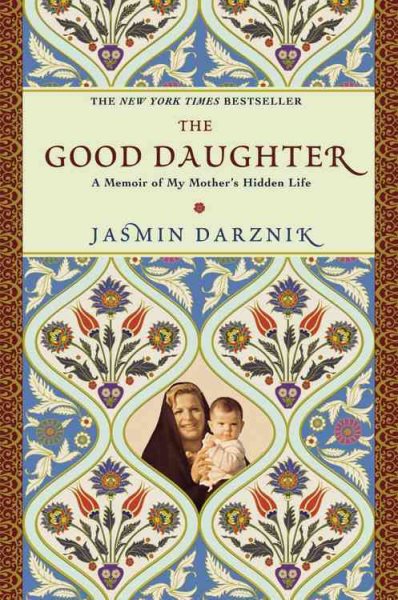 The Good Daughter: A Memoir of My Mother's Hidden Life cover