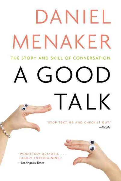 A Good Talk: The Story and Skill of Conversation cover