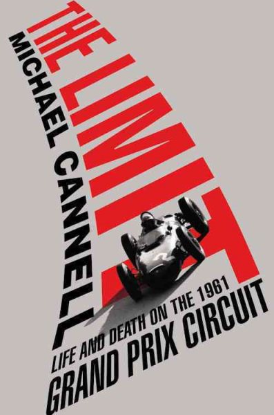 The Limit: Life and Death on the 1961 Grand Prix Circuit cover