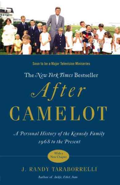 After Camelot: A Personal History of the Kennedy Family--1968 to the Present cover