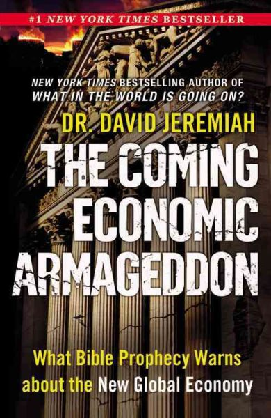 The Coming Economic Armageddon: What Bible Prophecy Warns about the New Global Economy cover