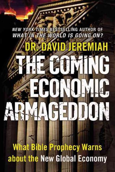 The Coming Economic Armageddon: What Bible Prophecy Warns about the New Global Economy cover