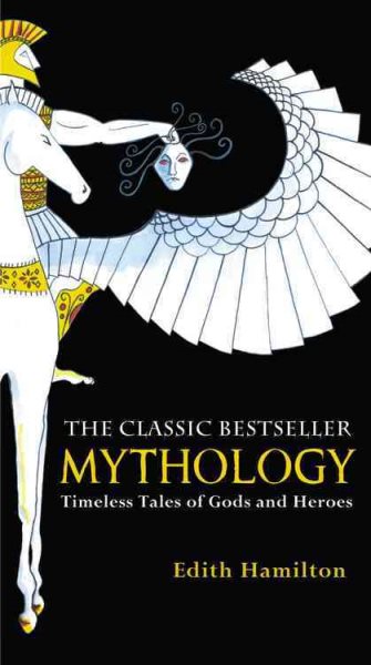 Mythology: Timeless Tales of Gods and Heroes cover