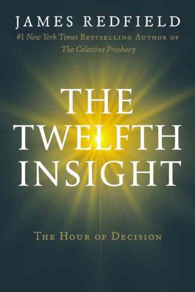 The Twelfth Insight: The Hour of Decision cover