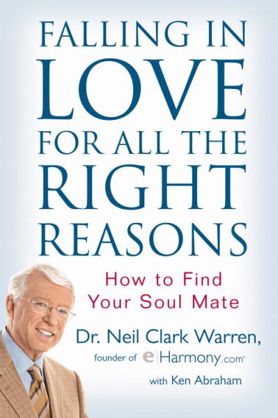 Falling in Love for All the Right Reasons: How to Find Your Soul Mate cover
