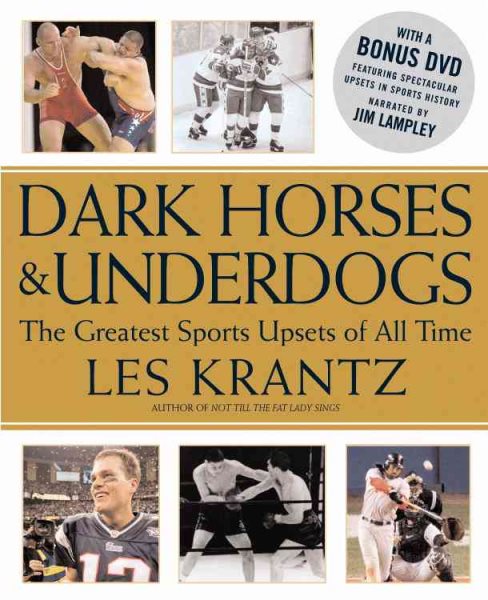 Dark Horses & Underdogs: The Greatest Sports Upsets of All Time cover