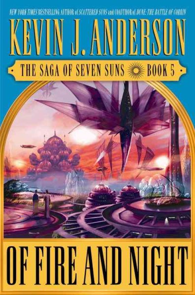 Of Fire and Night (The Saga of Seven Suns, Book 5) cover