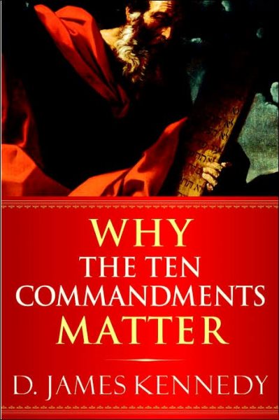 Why the Ten Commandments Matter cover