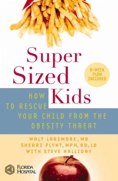 SuperSized Kids: How to Rescue Your Child from the Obesity Threat cover