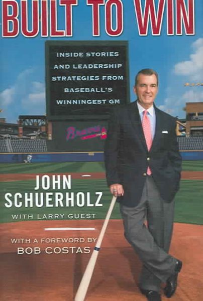 Built to Win: Inside Stories and Leadership Strategies from Baseball's Winningest GM cover