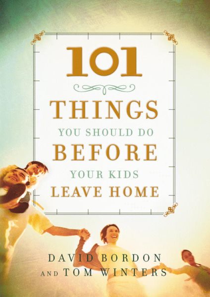 101 Things You Should Do Before Your Kids Leave Home cover
