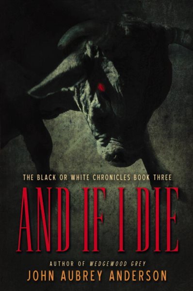 And If I Die (The Black or White Chronicles #3) cover