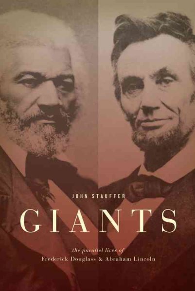 Giants: The Parallel Lives of Frederick Douglass and Abraham Lincoln cover