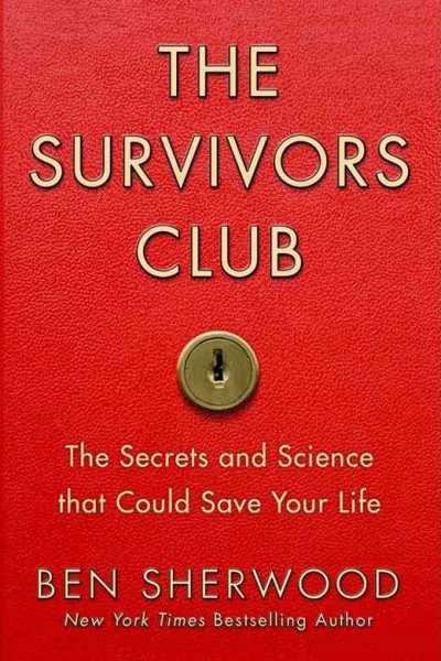 The Survivors Club: The Secrets and Science that Could Save Your Life cover