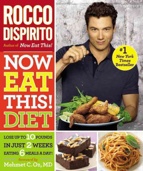 Now Eat This! Diet: Lose Up to 10 Pounds in Just 2 Weeks Eating 6 Meals a Day! cover
