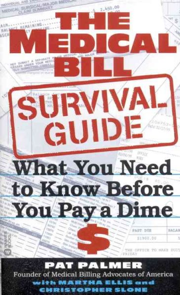 The Medical Bill Survival Guide: What You Need to Know Before You Pay a Dime cover