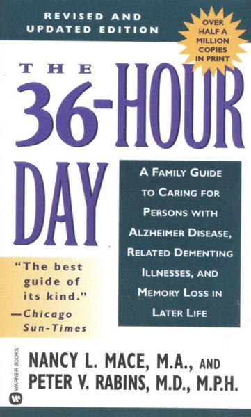 The 36-Hour Day: A Family Guide to Caring for Persons with Alzheimer Disease, Related Dementing Illnesses, and Memory Loss in Later Life (3rd Edition) cover