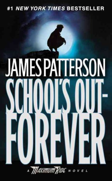 School's Out - Forever: A Maximum Ride Novel (Book 2) cover