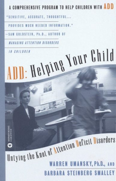ADD: Helping Your Child: Untying the Knot of Attention Deficit Disorder cover