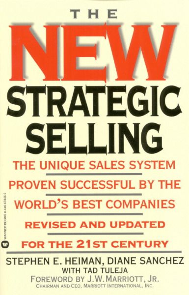 The New Strategic Selling: The Unique Sales System Proven Successful by the World's Best Companies, Revised and Updated for the 21st Century cover
