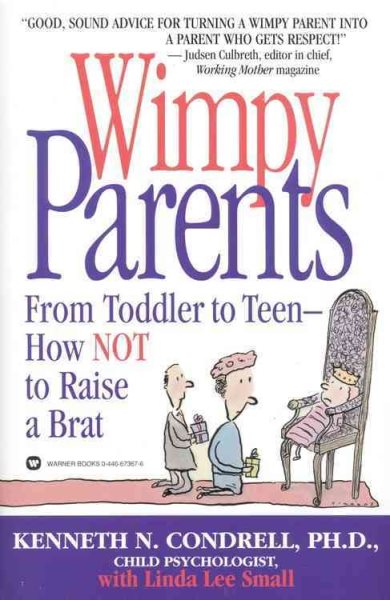 Wimpy Parents: From Toddler to Teen-How Not to Raise a Brat cover