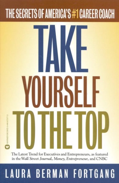 Take Yourself to the Top: The Secrets of Americas #1 Career Coach cover