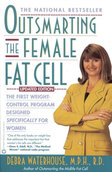Outsmarting the Female Fat Cell: The First Weight-Control Program Designed Specifically for Women cover