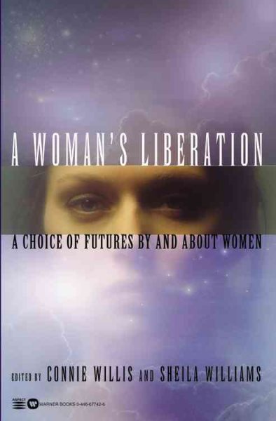 A Woman's Liberation: A Choice of Futures by and About Women cover