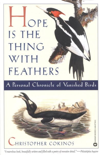 Hope Is the Thing with Feathers: A Personal  Chronicle of Vanished Birds cover