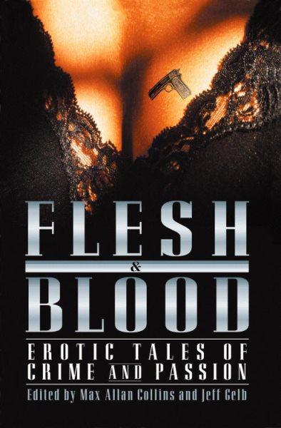Flesh & Blood: Erotic Tales of Crime and Passion